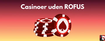Spillesider uden RoFUS Find de Bedste Online Casinoer uden Begrænsninger Spillesider uden RoFUS Find de Bedste Online Casinoer uden Begrænsninger